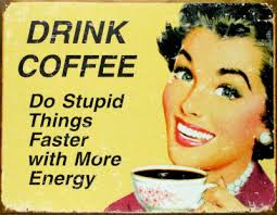 Drink Coffee Tin Sign at Art. - via Daymix