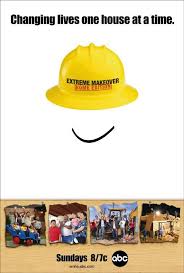       Extreme Makeover    Home   Edition