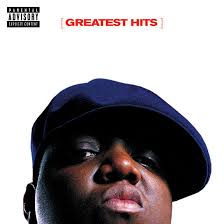      the  Notorious B I G   s GREATEST    