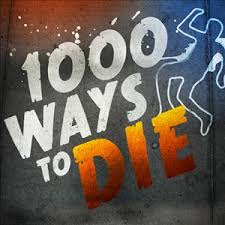 This is "1000 ways to die"... (Click here to enlarge)