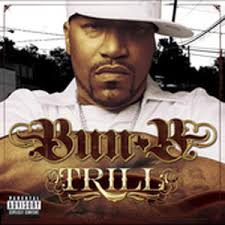   Bun    B   Trill