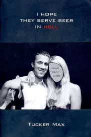 MAYBE TUCKER MAX SHOULD STICK - via Daymix