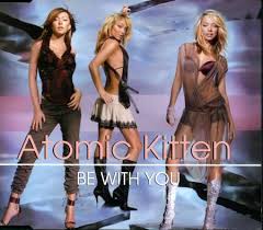 Image <b>...</b> Be With You from <b>Atomic Kitten</b> Picture