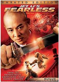      Fearless  Huo Yuan Jia  