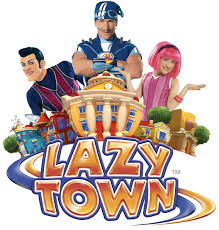 kids' TV show Lazy Town.