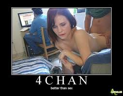 4chan Better Than Sex