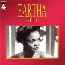 Eartha Kitt. That Bad Eartha