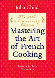 Mastering the Art of  French Cooking  
