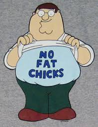 No  Fat Chicks   Peter Family Guy    