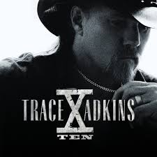 Trace Adkins – X (Ten)