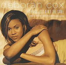 Image <b>Deborah Cox</b> Things Just Ain& 39;t Picture