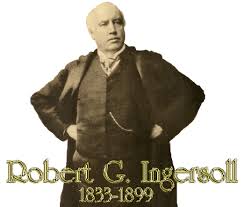 Our Tribute to Robert G  Ingersoll  