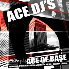       Ace   of  Base    Ace   DJs Exclusive    