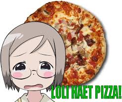 one is: “loli haet pizza”,