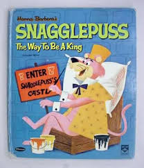 SNAGGLEPUSS - THE WAY TO BE KING.