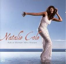 Image <b>Natalie Cole</b> Ask a woman who Picture