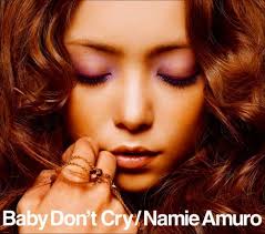 安室奈美恵 - Baby Don't Cry