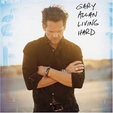 Gary Allan Image <b>gary< b> <b>allan< b> living hard.jpg Picture 1