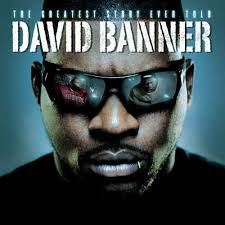 Image the chase: <b>David Banner</b> is Picture