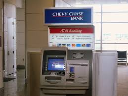 I used to think  Chevy Chase Bank      