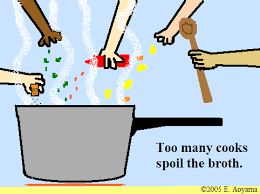 Too Many  Cooks   Spoil The Broth