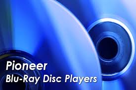 Pioneer Blu-Ray disc players - via Daymix