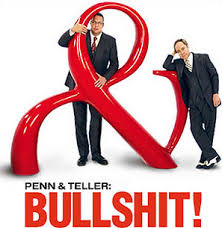 Penn and Teller ...