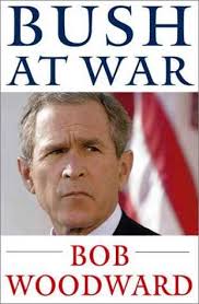 Bush At War, by Bob Woodward