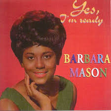   Barbara Mason   Yes I m Ready