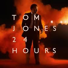 Tom Jones - 24 Hours.