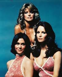 might remember Charlies Angels