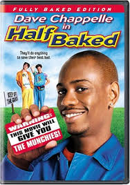 Half Baked: Fully Baked