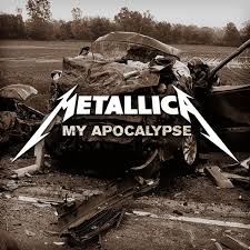Metallica: “My Apocalypse” is