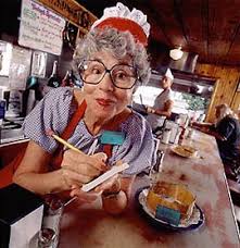 I've been a waitress for