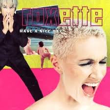 Image <b>Roxette</b> – Have A Nice Day Picture