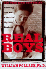 Real  Boys   Rescuing Our Sons from    