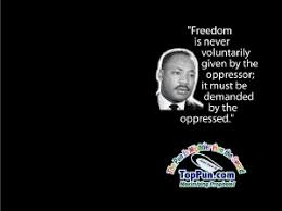 Demand Freedom - Famous MLK quote