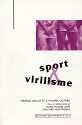 Sport et <b>virilisme</b> de Baillette Frédéric/Liotard Philippe