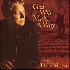 Don Moen God Will Make A Way