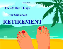 120 Pages of Retirement Quotes