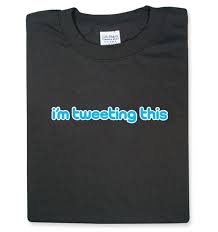 I�m Tweeting This T-shirt