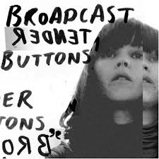 RE: Broadcast, Tender Buttons.
