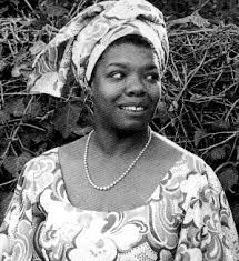 Maya Angelou