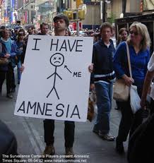 I have amnesia