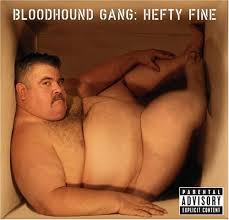 Image The <b>Bloodhound Gang</b> Hefty Picture